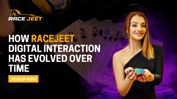 How RaceJeet digital interaction has evolved over time